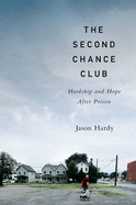 Review: <i>The Second Chance Club: Hardship and Hope After Prison</i>