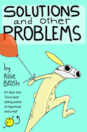 Solutions and Other Problems: Essays