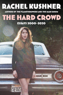 Review: <i>The Hard Crowd: Essays 2000-2020</i>