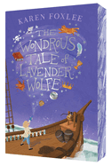 Starred Children's Review: <i>The Wondrous Tale of Lavender Wolfe</i>
