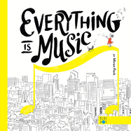 Children's Review: <i>Everything Is Music</i>