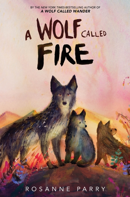 A Wolf Called Fire: A Voice of the Wilderness Novel