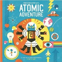 Professor Astro Cat's Atomic Adventure: A Journey Through Physics