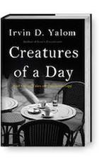 And Other Tales of Psychotherapy Creatures of a Day