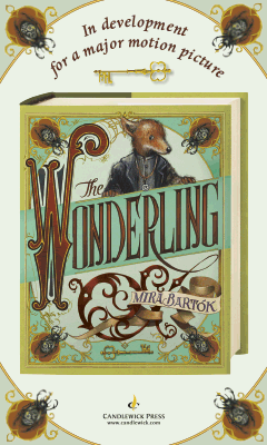 Candlewick Press: The Wonderling by Mira Bartok