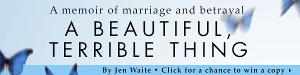 Plume Books: A Beautiful, Terrible Thing: A Memoir of Marriage and Betrayal by Jen Waite