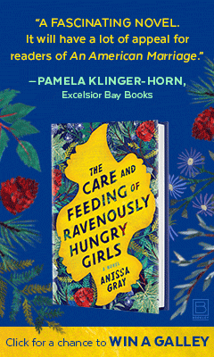 Berkley Books: The Care and Feeding of Ravenously Hungry Girls by Anissa Gray