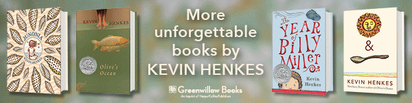 Greenwillow Books: More unforgettable books by Kevin Henkes