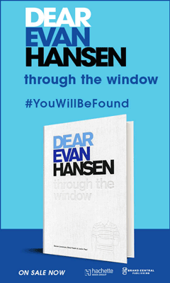 Grand Central Publishing: Dear Evan Hansen: Through the Window by Steven Levenson, Benj Pasek and Justin Paul
