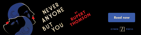 Other Press: Never Anyone But You by Rupert Thomson 
