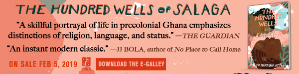 Other Press: The Hundred Wells of Salaga by Ayesha Harruna Attah
