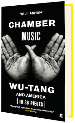 Faber Social: Chamber Music: Wu-Tang and America (in 36 Pieces) by Will Ashon