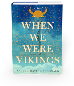 Gallery/Scout Press: When We Were Vikings by Andrew David MacDonald