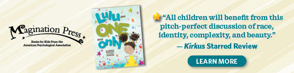 Magination Presss:  Lulu the One and Only by Lynnette Mawhinney, illustrated by Jennie Poh
