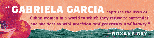 Flatiron Books: Of Women and Salt by Gabriela Garcia