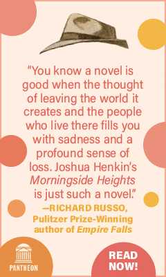 Pantheon Books: Morningside Heights by Joshua Henkin