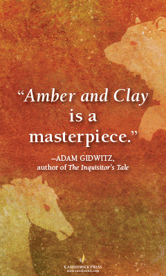 Candlewick Press: Amber and Clay by Laura Amy Schlitz, illustrated by Julia Iredale