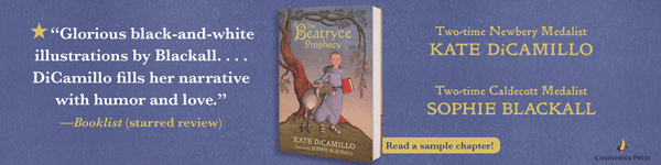 Candlewick Press: The Beatryce Prophecy by Kate DiCamillo, illustrated by Sophie Blackall