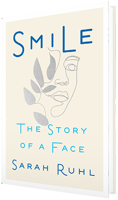 Simon & Schuster: Smile: The Story of a Face by Sarah Ruhl
