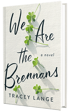 Celadon Books: We Are the Brennans by Tracey Lange
