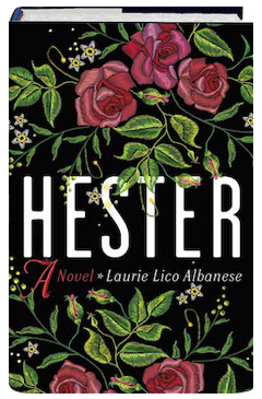 St. Martin's Press: Hester by Laurie Lico Albanese