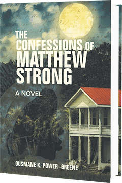 Other Press (NY): The Confessions of Matthew Strong by Ousmane Power-Greene