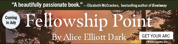 Scribner/Marysue Rucci Books: Fellowship Point by Alice Elliott Dark