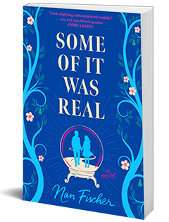 Berkley Books: Some of It Was Real by Nan Fischer