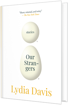 Bookshop Editions: Our Strangers: Stories by Lydia Davis