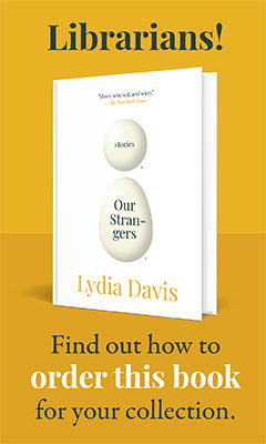 Bookshop Editions: Our Strangers: Stories by Lydia Davis