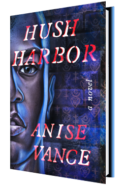 Hanover Square Press: Hush Harbor by Anise Vance