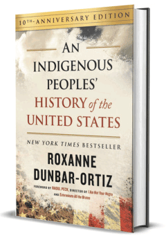 Beacon Press: An Indigenous Peoples' History of the United States (10th Anniversary Edition) (Revisioning History #3) by Roxanne Dunbar-Ortiz