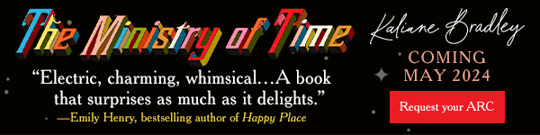 Avid Reader Press / Simon & Schuster: The Ministry of Time by Kaliane Bradley