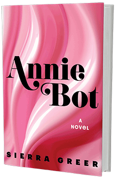 Mariner Books: Annie Bot by Sierra Greer