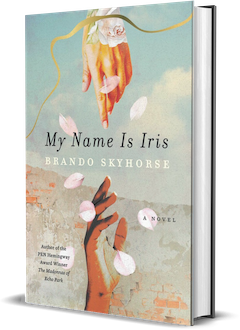 Avid Reader Press / Simon & Schuster: My Name Is Iris by Brando Skyhorse