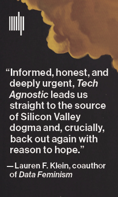 The MIT Press: Tech Agnostic : How Technology Became the World's Most Powerful Religion, and Why It Desperately Needs a Reformation by Greg Epstein