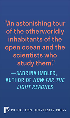 Princeton University Press: Into the Great Wide Ocean: Life in the Least Known Habitat on Earth by Sönke Johnsen