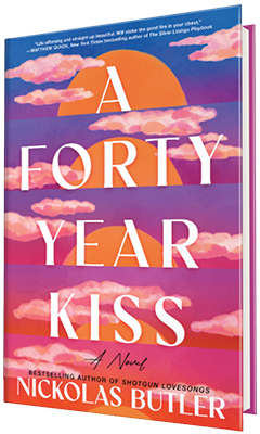 Sourcebooks Landmark: A Forty Year Kiss by Nickolas Butler