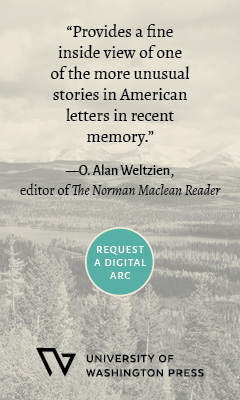 University of Washington Press: Norman MacLean: A Life of Letters and Rivers by Rebecca McCarthy