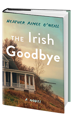 Henry Holt & Company: The Irish Goodbye by Heather Aimee O’Neill