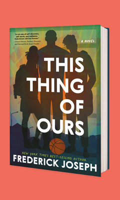 Candlewick Press (MA): This Thing of Ours by Frederick Joseph