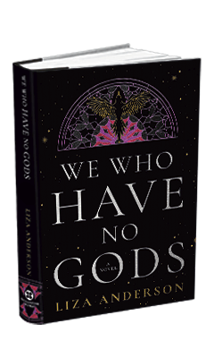 Ballantine Books: We Who Have No Gods (The Acheron Order) by Liza Anderson