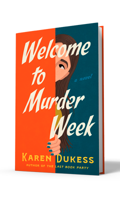 Gallery/Scout Press: Welcome to Murder Week by Karen Dukess