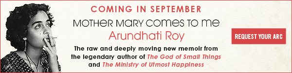 Scribner Book Company: Mother Mary Comes to Me by Arundhati Roy