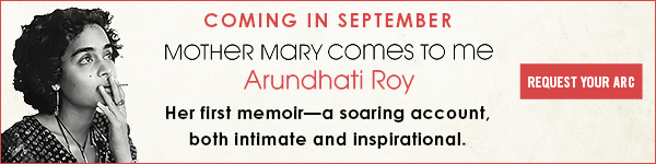 Scribner Book Company: Mother Mary Comes to Me by Arundhati Roy