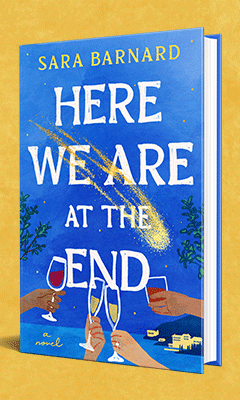 Berkley Books: Here We Are at the End by Sara Barnard