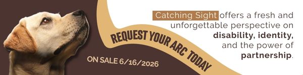 Beacon Press: Catching Sight: How a Guide Dog Helped Me See Myself by Deni Elliott