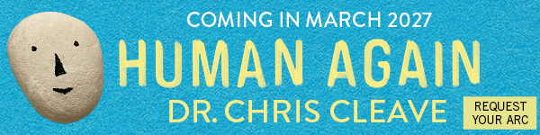Scribner Book Company: Human Again: The Lost Art of Being Alive by Dr. Chris Cleave