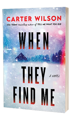 Poisoned Pen Press: When They Find Me by Carter Wilson