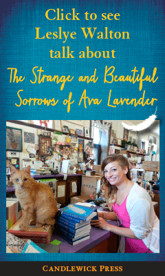 Candlewick: The Strange and Beautiful Sorrows of Ava Lavender by Leslye Walton